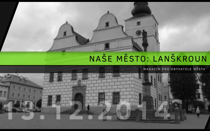 VIDEO: NAŠE MĚSTO LANŠKROUN