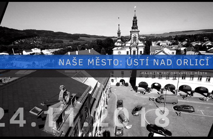 NAŠE MĚSTO ÚSTÍ NAD ORLICÍ (2018/11)
